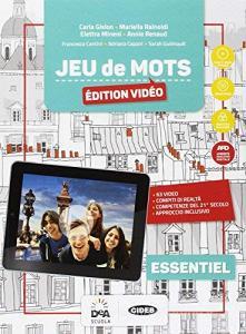Jeu de mots essentiel. Livre de leleve et cahier. Per la Scuola media. Con audio formato MP3. Con e-book. Con espansione online. Con 2 libri: Grammaire pour tous-Je.pdf