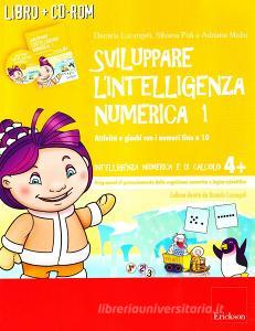 Sviluppare lintelligenza numerica. Attività e giochi con i numeri fino a 10. CD-ROM. Con libro vol.1.pdf