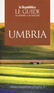 Umbria. Le guide ai sapori e piaceri 2019.pdf