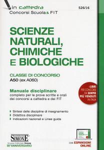 Scienze naturali, chimiche e biologiche. Classe di concorso A50 (ex A060). Manuale disciplinare completo per le prove scritte e orali dei concorsi a cattedra e dei F.pdf