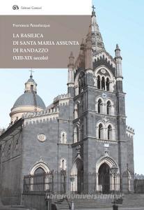 La basilica di Santa Maria Assunta di Randazzo (XIII-XIX secolo).pdf