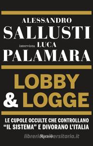 Ebook Lobby e logge di Sallusti Alessandro, Palamara Luca edito da Rizzoli