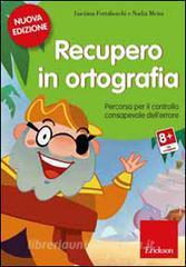 Recupero in ortografia. Percorso per il controllo consapevole dellerrore. CD-ROM.pdf