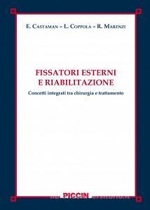 Fissatori esterni e riabilitazione. Concetti integrati tra chirurgia e trattamento.pdf