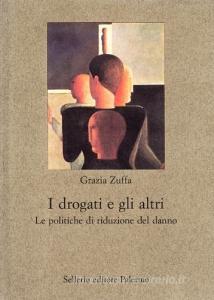 I drogati e gli altri. Le politiche di riduzione del danno.pdf