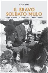 Il bravo soldato mulo. Storie di uomini e animali nella grande guerra.pdf