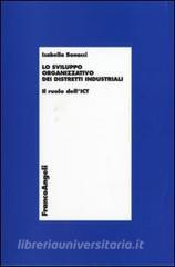 Lo sviluppo organizzativo dei distretti industriali. Il ruolo dellICT.pdf