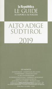Alto Adige Südtirol. Guida ai sapori e ai piaceri della regione 2019.pdf