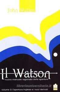 Il Watson. Nuovo manuale ragionato delle aperture vol.3.pdf