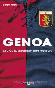 Genoa. 160 quiz assolutamente rossoblu.pdf