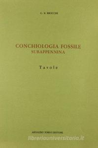 Conchiologia fossile subappenninica. Elogio storico di G. B. Brocchi (rist. anast. Milano, 1843-1828).pdf