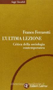 L ultima lezione. Critica della sociologia contemporanea.pdf
