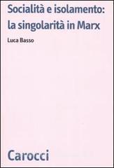 Socialità e isolamento: la singolarità in Marx.pdf