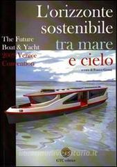 The future boat & yacht 2009 Venice convention. Lorizzonte sostenibile, tra mare e cielo.pdf
