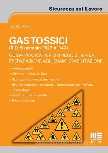 Gas tossici (R.D. 9 gennaio 1927, n. 147). Guida pratica per limpiego e per la preparazione agli esami di abilitazione.pdf