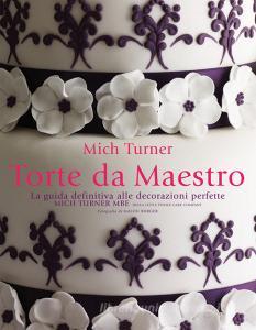 Torte da maestro. La guida definitiva alle decorazioni perfette.pdf