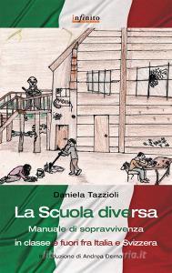 La scuola diversa. Manuale di sopravvivenza (in classe e fuori) fra Italia e Svizzera.pdf