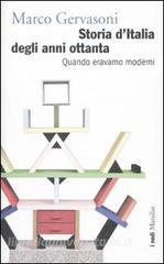 Storia dItalia degli anni Ottanta. Quando eravamo moderni.pdf