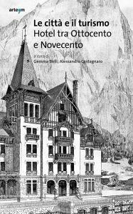 Le città e il turismo. Hotel tra Ottocento e Novecento.pdf