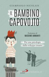Il bambino capovolto. Per una psicologia dello sviluppo umano.pdf