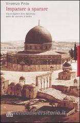 Imparare a sparare. Vita di Vladimir Zeev Jabotinsky padre del sionismo di destra.pdf