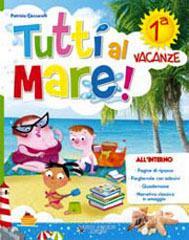 Tutti al mare! Con Narrativa. Per la 1ª classe elementare.pdf