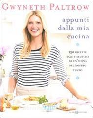 Appunti dalla mia cucina. 150 ricette sane e semplici da unicona del nostro tempo.pdf
