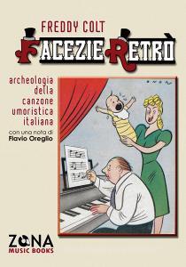 Facezie retrò. Archeologia della canzone umoristica italiana.pdf
