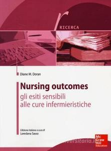 Nursing outcomes. Gli esiti sensibili alle cure infermieristiche.pdf