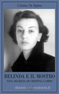 Belinda e il Mostro. Vita segreta di Cristina Campo.pdf