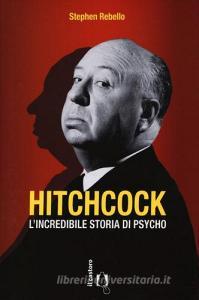 Hitchcock. Lincredibile storia di Psycho.pdf