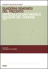 Quaderni gemonesi del Trecento. Ospedale di San Michele Massari del comune.pdf