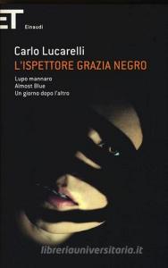L ispettore Grazia Negro: Lupo mannaro-Almost blue-Un giorno dopo laltro.pdf