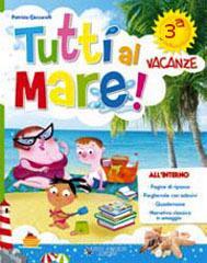 Tutti al mare! Con Narrativa. Per la 3ª classe elementare.pdf