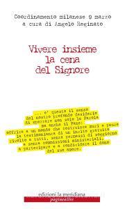 Ebook Vivere insieme la cena del Signore di COORDINAMENTO MILANESE 9 MARZO edito da edizioni la meridiana