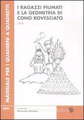 Ragazzi piumati e la geometria di cono rovesciato. Per la scuola primaria vol. 1-2.pdf
