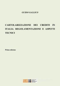 Cartolarizzazione dei crediti in Italia: regolamentazione e aspetti tecnici.pdf