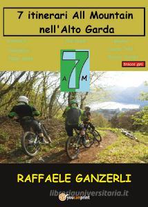 7 AM. 7 itinerari all mountain nellAlto Garda.pdf