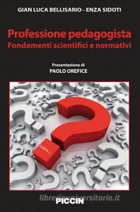 Professione pedagogista. Fondamenti scientifici e normativi.pdf