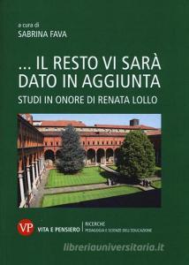 ...Il resto vi sarà dato in aggiunta. Studi in onore di Renata Lollo ...Il resto vi sarà dato in aggiunta. Studi in onore di Renata Lollo