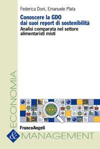 Ebook Conoscere la GDO dai suoi report di sostenibilità di Federica Doni, Emanuele Plata edito da Franco Angeli Edizioni