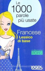 Lessico di base. Le mille parole più usate in francese.pdf
