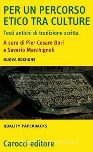Per un percorso etico tra culture. Testi antichi di tradizione scritta.pdf