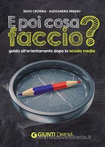 E poi cosa faccio? Guida allorientamento dopo la scuola media.pdf