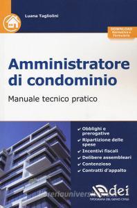 Amministratore di condominio. Manuale tecnico pratico. Con aggiornamento online.pdf