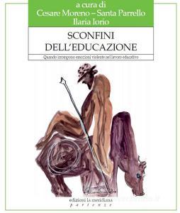 Sconfini delleducazione. Quando irrompono emozioni violente nel lavoro educativo.pdf