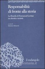 Responsabilità di fronte alla storia. La filosofia di Emmanuel Levinas tra alterità e terzietà.pdf
