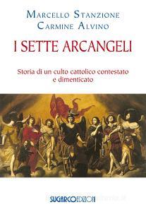 I sette arcangeli. Storia di un culto cattolico contestato e dimenticato.pdf