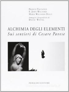 Alchimia degli elementi. Sui sentieri di Cesare Pavese.pdf