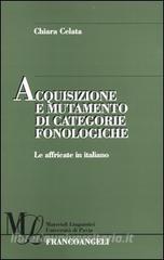 Acquisizione e mutamento di categorie fonologiche. Le affricate in italiano.pdf